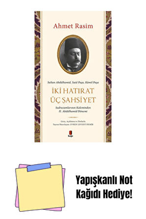 İki Hatırat Üç Şahsiyet + Yapışkanlı Not Kağıdı
