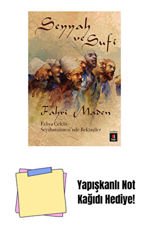 Seyyah ve Sufi + Yapışkanlı Not Kağıdı