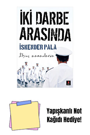 İki Darbe Arasında + Yapışkanlı Not Kağıdı