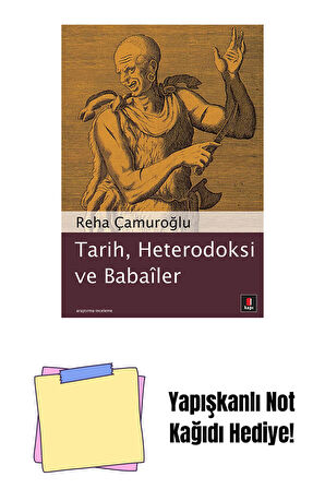 Tarih, Heterodoksi ve Babailer + Yapışkanlı Not Kağıdı
