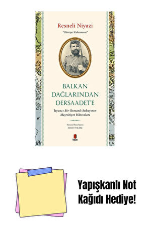 Balkan Dağlarından Dersaadet’e + Yapışkanlı Not Kağıdı