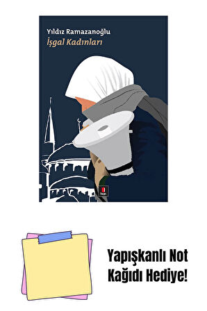 İşgal Kadınları + Yapışkanlı Not Kağıdı