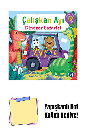 Çalışkan Ayı - Dinozor Safarisi (Ciltli - Hareketli Kitap) + Yapışkanlı Not Kağıdı