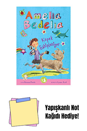 Amelia Bedelia - Köpek Sahipleniyor + Yapışkanlı Not Kağıdı