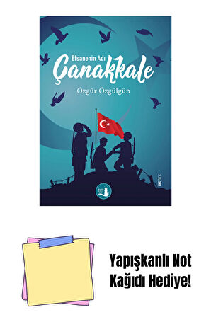 Çanakkale Efsanenin Adı + Yapışkanlı Not Kağıdı