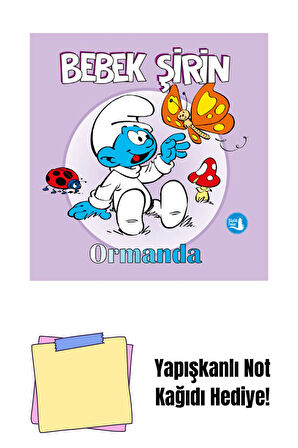 Bebek Şirin - Ormanda (Ciltli) + Yapışkanlı Not Kağıdı