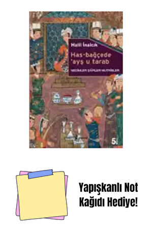 Has-Bağçede ‘Ayş u Tarab + Yapışkanlı Not Kağıdı
