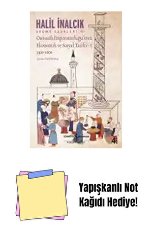 Osmanlı İmparatorluğu’nun Ekonomik ve Sosyal Tarihi – I / 1300-1600 + Yapışkanlı Not Kağıdı