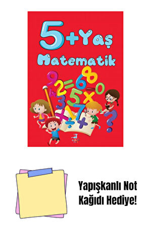 5 Yaş Matematik + Yapışkanlı Not Kağıdı