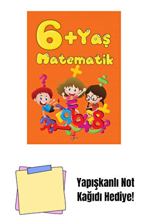 6 Yaş Matematik + Yapışkanlı Not Kağıdı