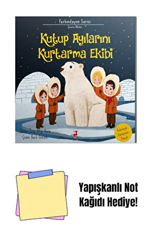 Kutup Ayılarını Kurtarma Ekibi + Yapışkanlı Not Kağıdı