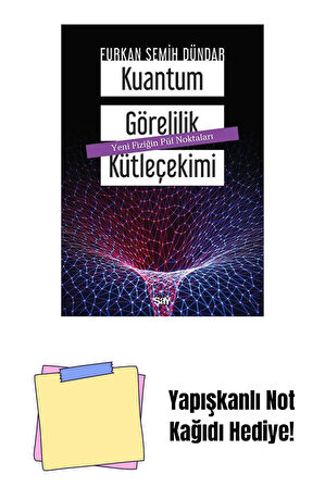 Kuantum Görelilik Kütleçekimi + Yapışkanlı Not Kağıdı