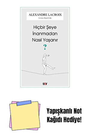Hiçbir Şeye İnanmadan Nasıl Yaşanır + Yapışkanlı Not Kağıdı