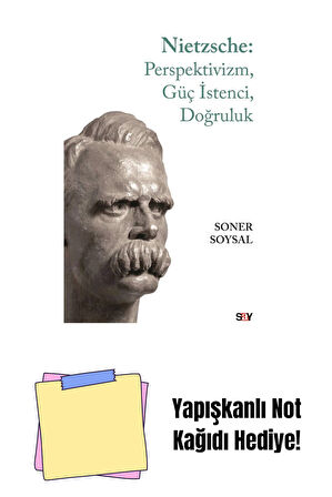 Nietzsche: Perspektivizm, Güç İstenci, Doğruluk + Yapışkanlı Not Kağıdı