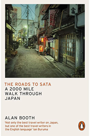 The Roads to Sata: A 2000-mile walk through Japan + Yapışkanlı Not Kağıdı