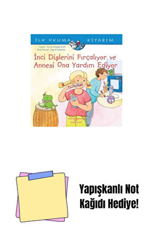 İnci Dişlerini Fırçalıyor ve Annesi Ona Yardım Ediyor - İlk Okuma Kitabım + Yapışkanlı Not Kağıdı