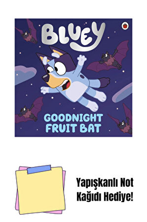 Bluey: Goodnight Fruit Bat + Yapışkanlı Not Kağıdı