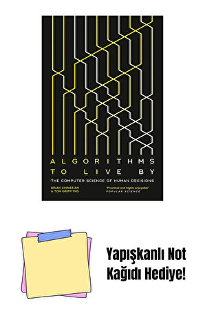 Algorithms to Live By : The Computer Science of Human Decisions + Yapışkanlı Not Kağıdı