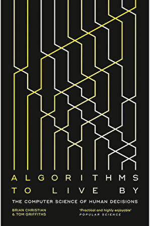 Algorithms to Live By : The Computer Science of Human Decisions + Yapışkanlı Not Kağıdı
