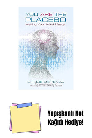 You Are the Placebo: Making Your Mind Matter + Yapışkanlı Not Kağıdı