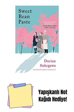 Sweet Bean Paste: The International Bestseller + Yapışkanlı Not Kağıdı