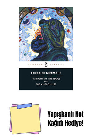 Twilight of Idols and Anti-Christ: or How to Philosophize with a Hammer + Yapışkanlı Not Kağıdı