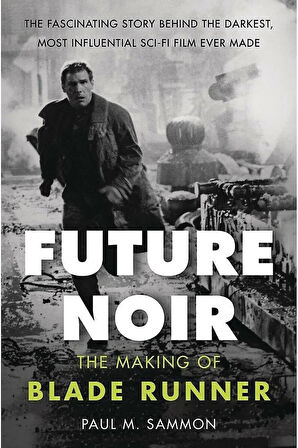 Future Noir Revised & Updated Edition: The Making of Blade Runner + Yapışkanlı Not Kağıdı