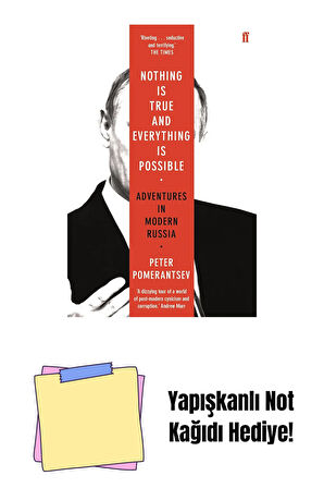 Nothing is True and Everything is Possible: Adventures in Modern Russia + Yapışkanlı Not Kağıdı