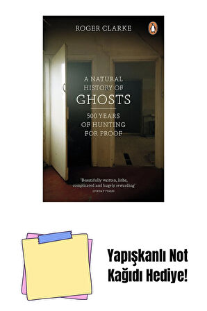 A Natural History of Ghosts: 500 Years of Hunting for Proof + Yapışkanlı Not Kağıdı