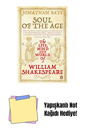 Soul of the Age: The Life, Mind and World of William Shakespeare + Yapışkanlı Not Kağıdı