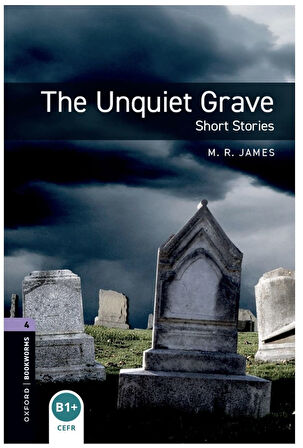 Oxford Bookworms Library: The Unquiet Grave - Short Stories: Level 4: 1400-WORD Vocabulary: 140