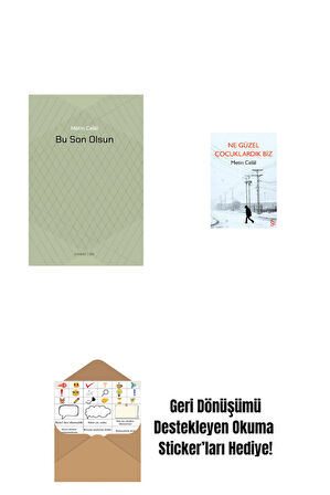 Bu Son Olsun + Ne Güzel Çocuklardık Biz + Okuma Sticker'ları