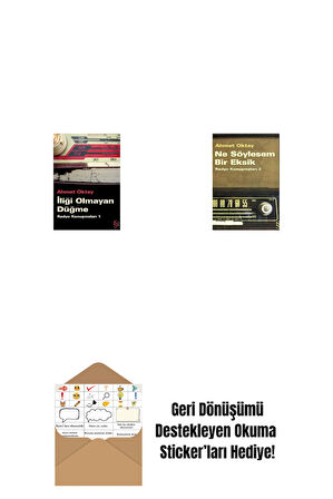 İliği Olmayan Düğme + Ne Söylesem Bir Eksik + Okuma Sticker'ları