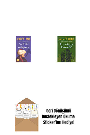 To Kill  a Sultan + Ninatta's Bracelet + Okuma Sticker'ları