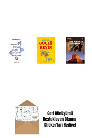 Stresli Bir Dünyada Mutlu Çocuk Yetiştirmek + Güçlü Beyin + Genç Kyros'un Yazgısı + Okuma Sticker'ları