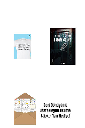 İçimde Bir Boşluk Var + O Adam Babamdı + Okuma Sticker'ları