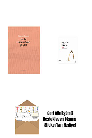 Kalbi Hızlandıran Şeyler + Kemik İnadı + Okuma Sticker'ları