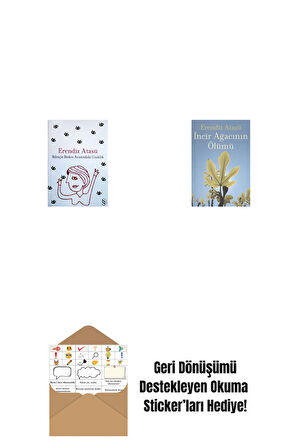 Bilinçle Beden Arasındaki Uzaklık + İncir Ağacının Ölümü + Okuma Sticker'ları