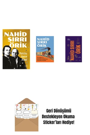 Mehlika Hanım Ailesi + Seyahat ve Seyahat Edebiyatı Üzerine Yazılar + Nahid Sırrı Örik - Toplu Öyküler (Ciltli) + Okuma Sticker'ları