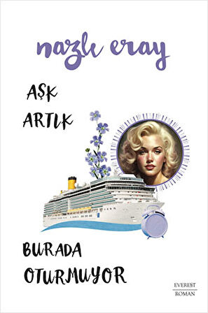 Halfeti’nin Siyah Gülü + Aşk Artık Burada Oturmuyor + Everest Açıkhava 15 - Nazlı Eray: Ömür Uzatma Kahvehanesi  Seçme Öyküler + Okuma Sticker'ları