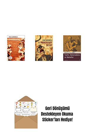 İsmail (Midi Boy) + A Momentary Delay + Tarih, Heterodoksi ve Babailer + Okuma Sticker'ları