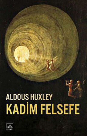 Algı Kapıları – Cennet ve Cehennem + Kadim Felsefe