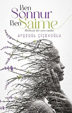 Bir Duygudan Fazlası + Ben Sonnur, Ben Saime