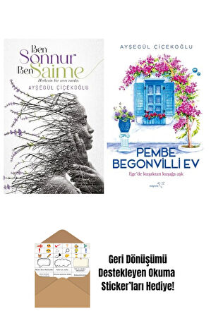 Ben Sonnur, Ben Saime + Pembe Begonvilli Ev