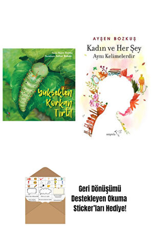 Yüksekten Korkan Tırtıl + Kadın ve Her Şey Aynı Kelimelerdir