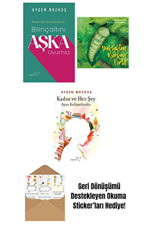 Bilinçaltını Aşka Uyumla + Yüksekten Korkan Tırtıl + Kadın ve Her Şey Aynı Kelimelerdir