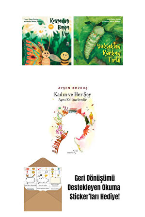 Kanadını Bana Ver + Yüksekten Korkan Tırtıl + Kadın ve Her Şey Aynı Kelimelerdir