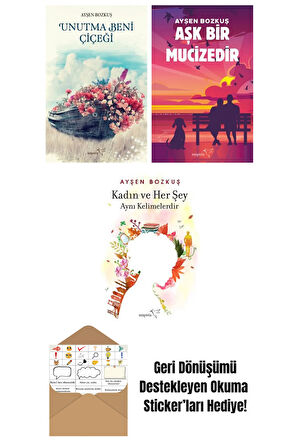 Unutma Beni Çiçeği + Aşk Bir Mucizedir + Kadın ve Her Şey Aynı Kelimelerdir