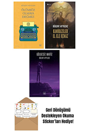 Ölümsüz Olmaya Değmez + Kamikazeler El Ele Uçmaz + Gölgesiz Matiz