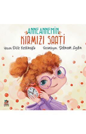 Anneannemin Kırmızı Saati + Gökyüzünden Gelen Gri Tüy